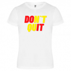  Тениска – „DO'NT QUIT“